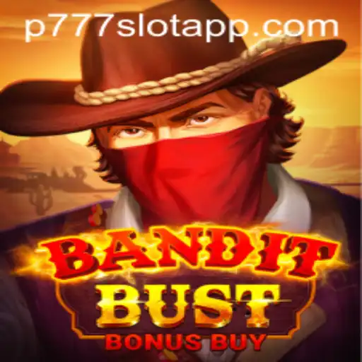 Exploring the Thrills of BanditBustBonusBuy at P777 PH Casino