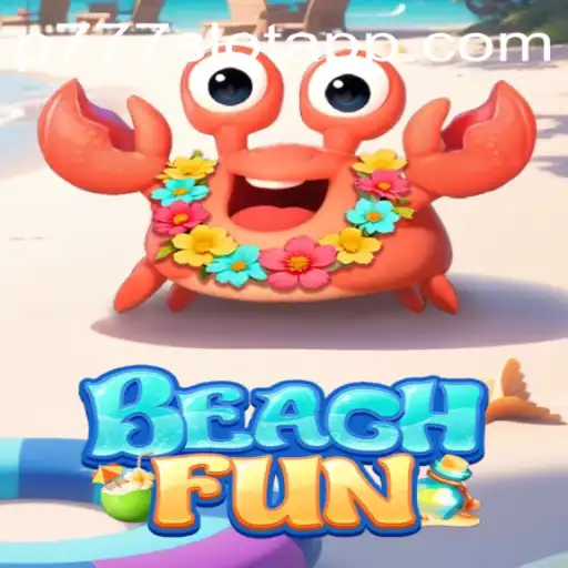 BeachFun Unveiled: Dive Into the Excitement at P777 PH Casino
