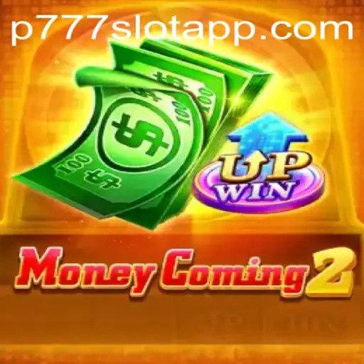 Exploring the Excitement of MoneyComing2 at P777 PH Casino