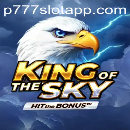 Experience Thrills with KingOfTheSky: A Novel Entry in P777 PH Casino