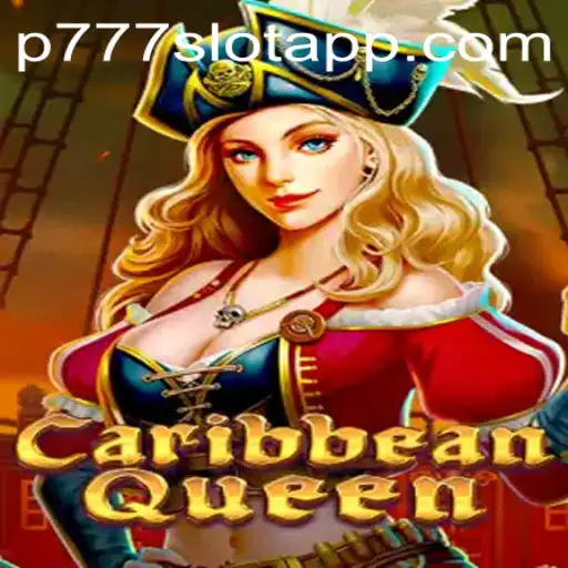 Exploring the Thrills of CaribbeanQueen in P777 PH Casino