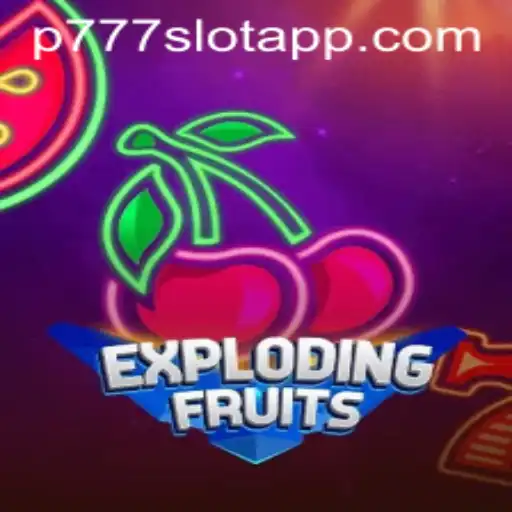 ExplodingFruits: A Fresh Addition to P777 PH Casino
