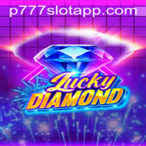 Experience the Thrill of LuckyDiamond at P777 PH Casino