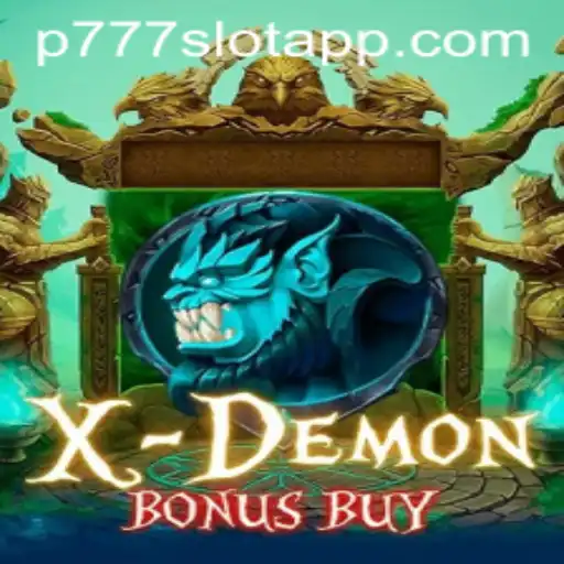 Exploring the Thrills of XDemonBonusBuy in P777 PH Casino
