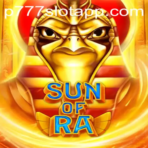Exploring SunofRa: The Exciting Game Experience at P777 PH Casino